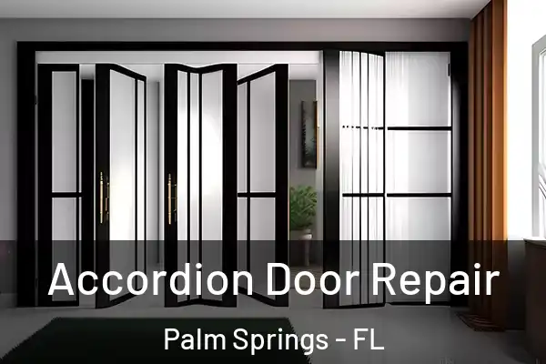 Accordion Door Repair Palm Springs - FL