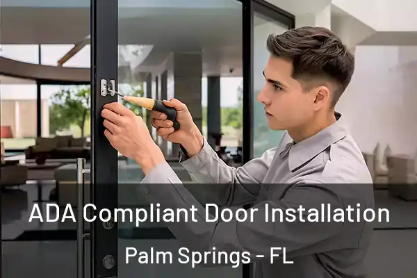  ADA Compliant Door Installation Palm Springs - FL