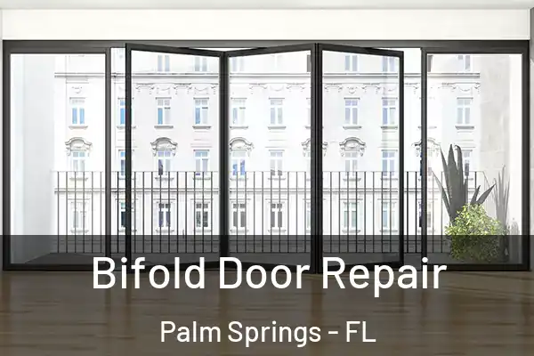Bifold Door Repair Palm Springs - FL