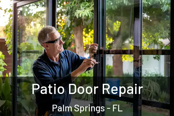 Patio Door Repair Palm Springs - FL