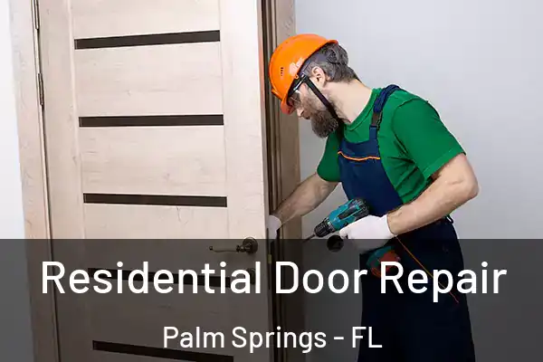 Residential Door Repair Palm Springs - FL