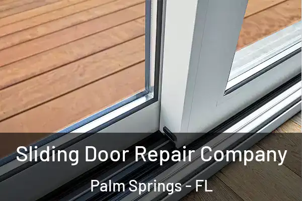 Sliding Door Repair Company Palm Springs - FL