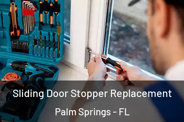 Sliding Door Stopper Replacement Palm Springs - FL